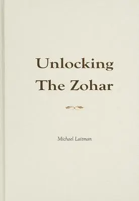 A Zohár feloldása - Unlocking the Zohar