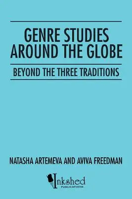 Műfaji tanulmányok a világ körül: A három hagyományon túl - Genre Studies around the Globe: Beyond the Three Traditions