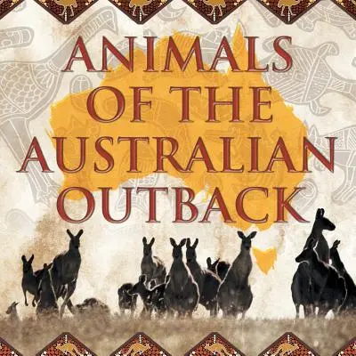 Az ausztrál hátország állatai - Animals of the Australian Outback