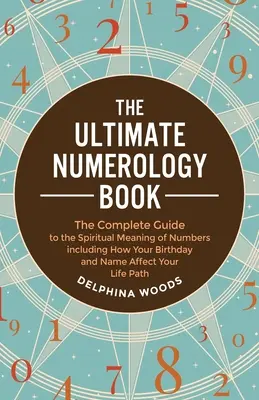 A végső számmisztikai könyv - The Ultimate Numerology Book