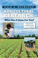 Agrárkutatás: Mit tett önért? - Agricultural Research: What Has It Done For You?