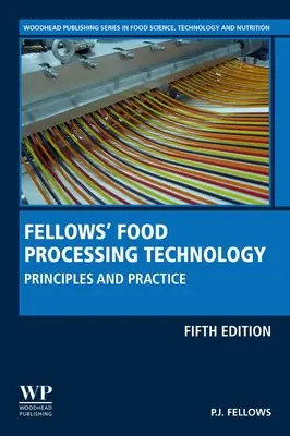 Élelmiszer-feldolgozási technológia: Alapelvek és gyakorlat - Food Processing Technology: Principles and Practice