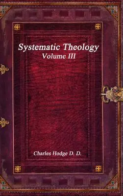 Rendszeres teológia III. kötet - Systematic Theology Volume III