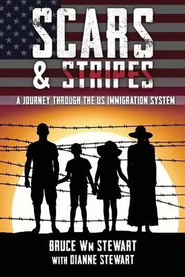 Sebek és csíkok: Utazás az amerikai bevándorlási rendszeren keresztül - Scars and Stripes: A Journey through the US Immigration System