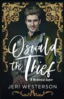 Oswald, a tolvaj: Egy középkori csínytevés - Oswald the Thief: A Medieval Caper