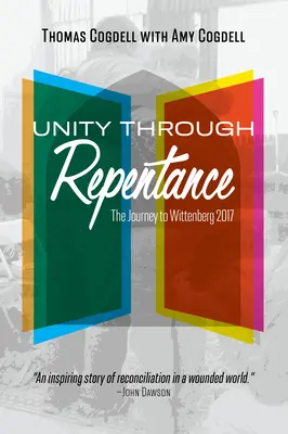 Egység a bűnbánat által: A wittenbergi utazás 2017 - Unity through Repentance: The Journey to Wittenberg 2017