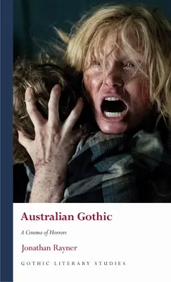 Australian Gothic: A borzalmak mozija - Australian Gothic: A Cinema of Horrors