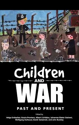 Gyermekek és háború: múlt és jelen - Children and War: Past and Present