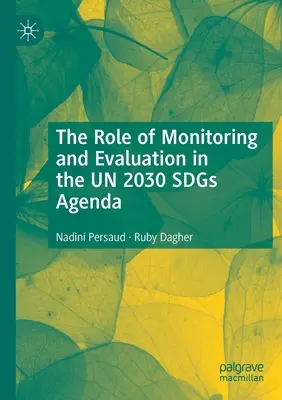 A nyomon követés és értékelés szerepe az ENSZ 2030-as fenntartható fejlődési célok menetrendjében - The Role of Monitoring and Evaluation in the UN 2030 SDGs Agenda