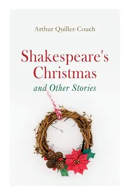 Shakespeare karácsonya és más történetek: Kalandos történetek - Shakespeare's Christmas and Other Stories: Adventure Tales