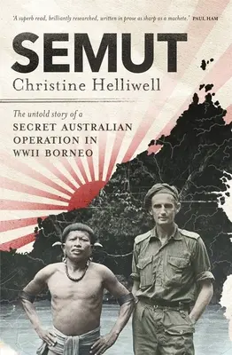 Semut: Egy titkos ausztrál hadművelet el nem mondott története a második világháborúban Borneóban - Semut: The Untold Story of a Secret Australian Operation in WWII Borneo