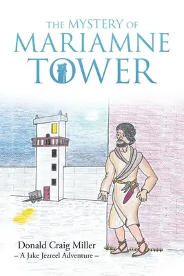 A Mariamne-torony rejtélye - The Mystery of Mariamne Tower