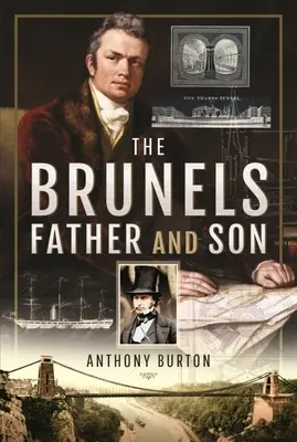 A Brunelek: Apa és fia - The Brunels: Father and Son