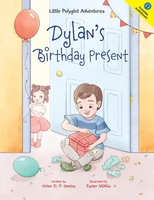 Dylan születésnapi ajándéka - Dylan's Birthday Present