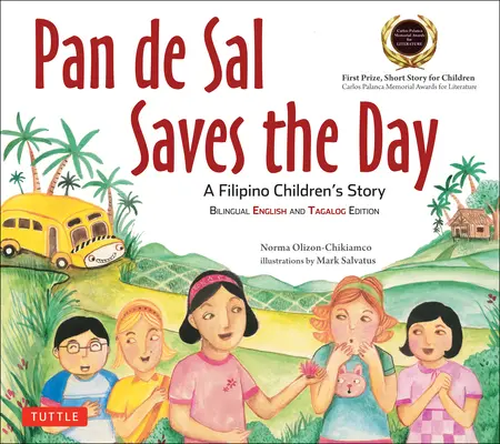 Pan de Sal megmenti a napot: Egy díjnyertes gyermekmese a Fülöp-szigetekről [Új kétnyelvű angol és tagalog kiadás] - Pan de Sal Saves the Day: An Award-Winning Children's Story from the Philippines [New Bilingual English and Tagalog Edition]