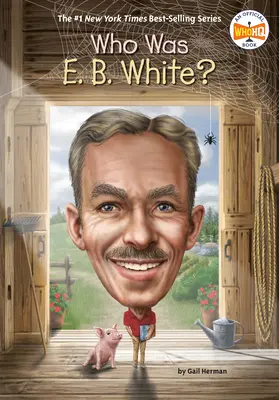 Ki volt E. B. White? - Who Was E. B. White?