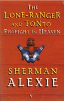 Lone-Ranger és Tonto Fistfight a mennyben - Lone-Ranger and Tonto Fistfight in Heaven