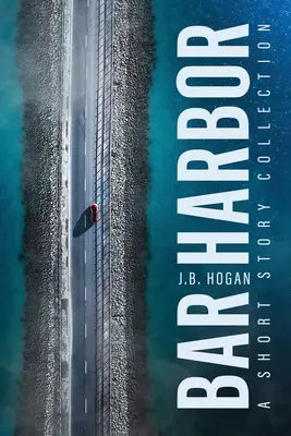 Bar Harbor: A Short Story Collection