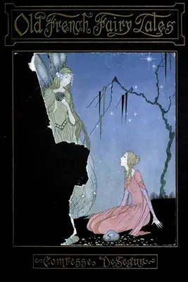 Régi francia tündérmesék - Old French Fairy Tales