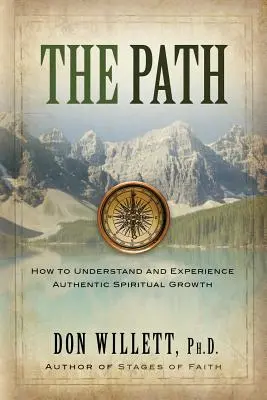 Az ösvény: Hogyan érthetjük meg és tapasztalhatjuk meg a hiteles spirituális növekedést? - The Path: How to Understand and Experience Authentic Spiritual Growth