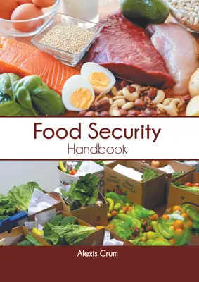 Élelmiszerbiztonsági kézikönyv - Food Security Handbook