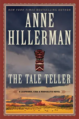 The Tale Teller: A Leaphorn, Chee & Manuelito regénye - The Tale Teller: A Leaphorn, Chee & Manuelito Novel