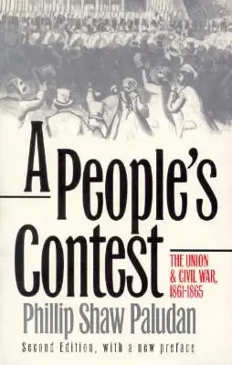 A népek versenye: Az Unió és a polgárháború, 1861-1865?második kiadás, új előszóval - A People's Contest: The Union and Civil War, 1861-1865?second Edition, with a New Preface