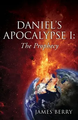 Dániel apokalipszise I: A prófécia - Daniel's Apocalypse I: The Prophecy