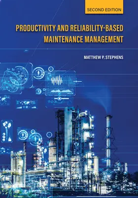 Termelékenység és megbízhatóság-alapú karbantartásmenedzsment, második kiadás - Productivity and Reliability-Based Maintenance Management, Second Edition