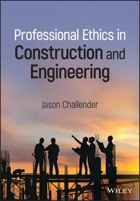 Szakmai etika az építőiparban és a mérnöki szakmában - Professional Ethics in Construction and Engineering