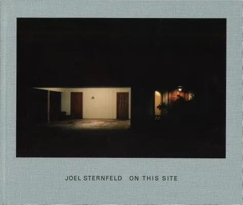 Joel Sternfeld: Stern Sternfeld: Ezen az oldalon - Joel Sternfeld: On This Site