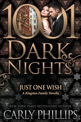 Csak egy kívánság: Egy Kingston család novella - Just One Wish: A Kingston Family Novella