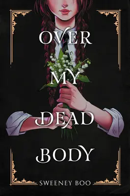 Csak a holttestemen át - Over My Dead Body