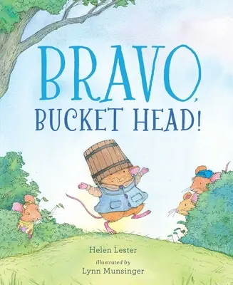 Bravó, vödörfejű! - Bravo, Bucket Head!