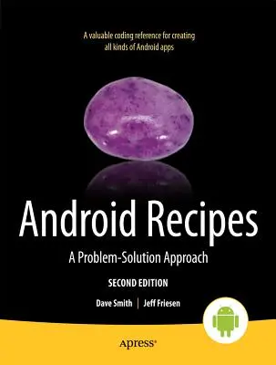 Android Receptek: A Problem-Solution Approach - Android Recipes: A Problem-Solution Approach