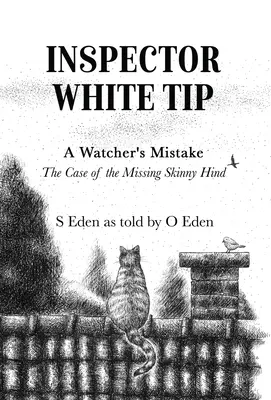 Fehér felügyelői tipp - Egy megfigyelő hibája - Inspector White Tip - A Watcher's Mistake