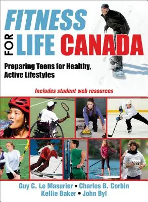 Fitness for Life Kanada: A tizenévesek felkészítése az egészséges, aktív életmódra - Fitness for Life Canada: Preparing Teens for Healthy, Active Lifestyles