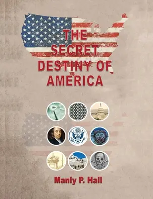 Amerika titkos sorsa - The Secret Destiny of America