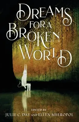 Dreams for a Broken World