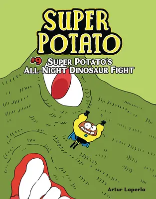 Szuper Krumpli egész éjszakás dínóharca: 9. könyv - Super Potato's All-Night Dinosaur Fight: Book 9