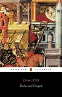 Troilus a Criseyda - Troilus and Criseyde