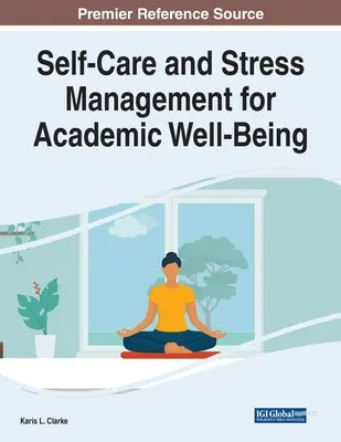 Öngondoskodás és stresszkezelés az egyetemi jólét érdekében - Self-Care and Stress Management for Academic Well-Being