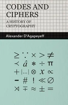 Kódok és rejtjelek - A kriptográfia története - Codes and Ciphers - A History of Cryptography