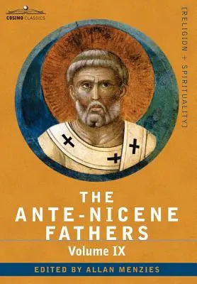 Az antik-nicénuszi atyák: Az atyák írásai Kr. u. 325-ig, IX. kötet A korai keresztény irodalom nemrégiben felfedezett kiegészítései; C - The Ante-Nicene Fathers: The Writings of the Fathers Down to A.D. 325, Volume IX Recently Discovered Additions to Early Christian Literature; C