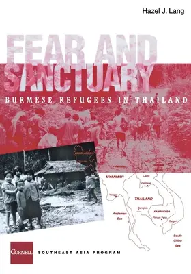 Félelem és menedék: Burmai menekültek Thaiföldön - Fear and Sanctuary: Burmese Refugees in Thailand