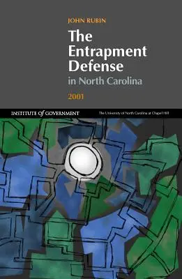 A csapdába ejtés védelme Észak-Karolinában - Entrapment Defense in North Carolina