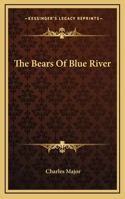 The Bears Of Blue River