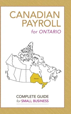 Kanadai bérszámfejtés Ontario számára: A Complete Guide for Small Business - Canadian Payroll for Ontario: A Complete Guide for Small Business