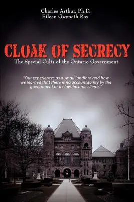 A titkolózás köpenye: Az ontariói kormány különleges kultuszai - Cloak of Secrecy: The Special Cults of the Ontario Government