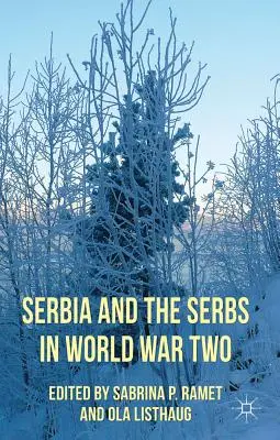 Szerbia és a szerbek a második világháborúban - Serbia and the Serbs in World War Two